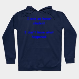 I was an honor student Hoodie